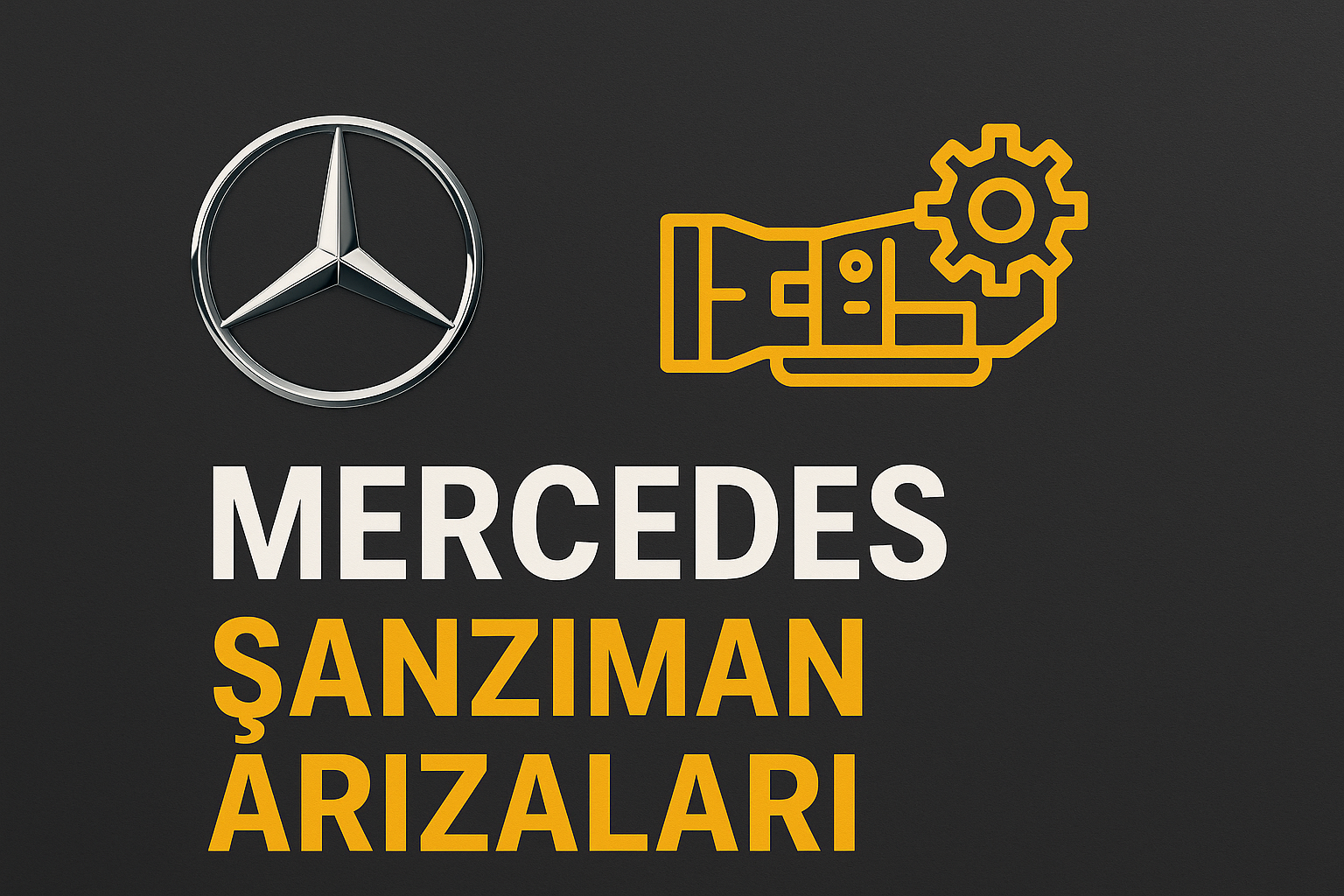 Mercedes Şanzıman Arızaları Belirtileri, Nedenleri ve Kesin Çözüm Yöntemleri (7G-Tronic, 9G-Tronic, DSG & Tork Konvertörlü Sistemler)
