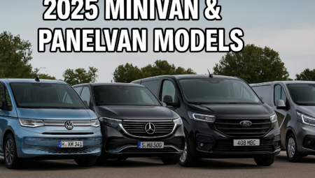 2025 Minivan & Panelvan Tavsiyeleri: Aile, Ticaret ve Uzun Yol İçin En Yeni ve En Mantıklı Seçenekler